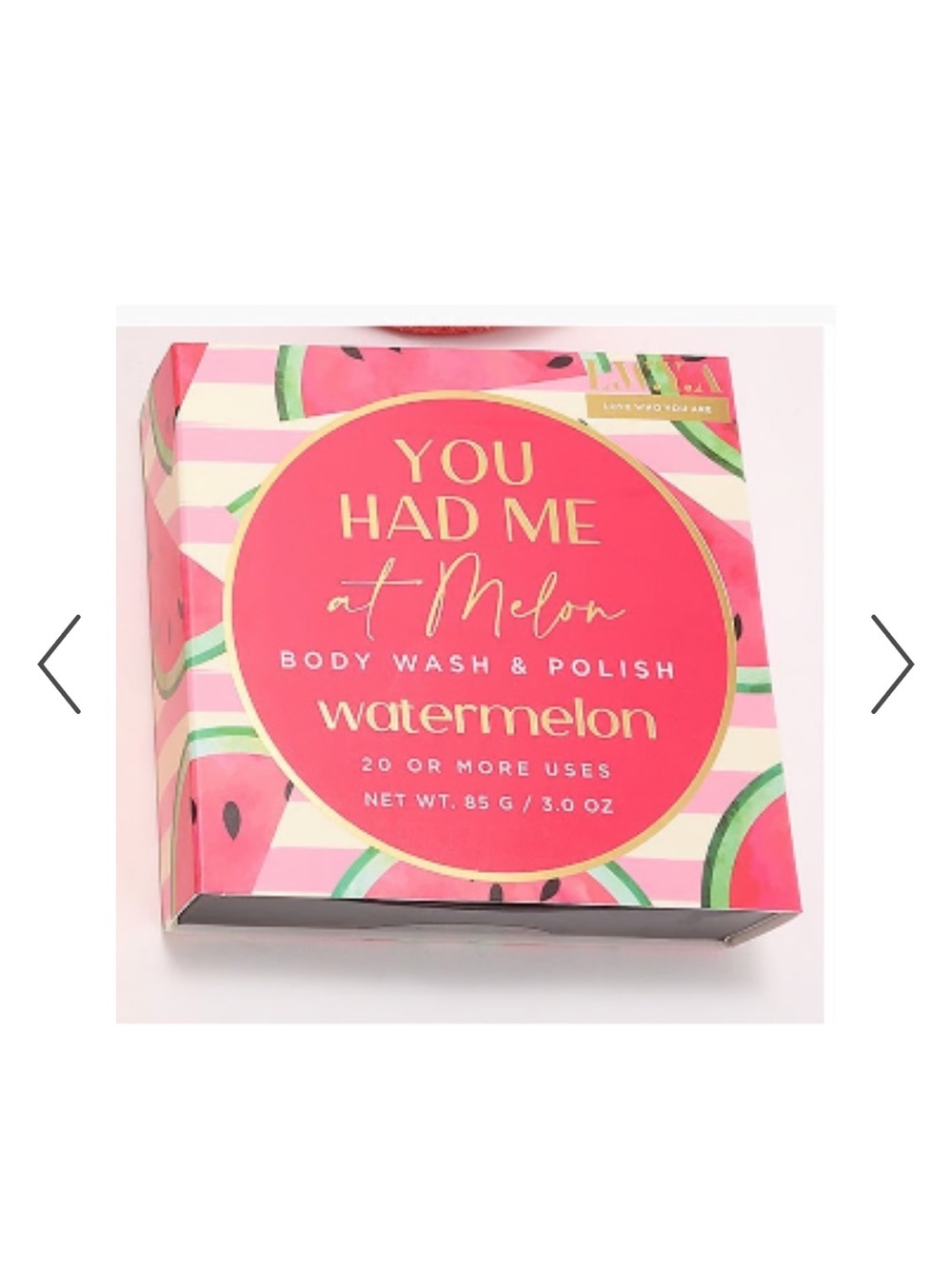 You Had Me at Melon Watermelon Body Wash & Polish - Watermelon. 20 uses.